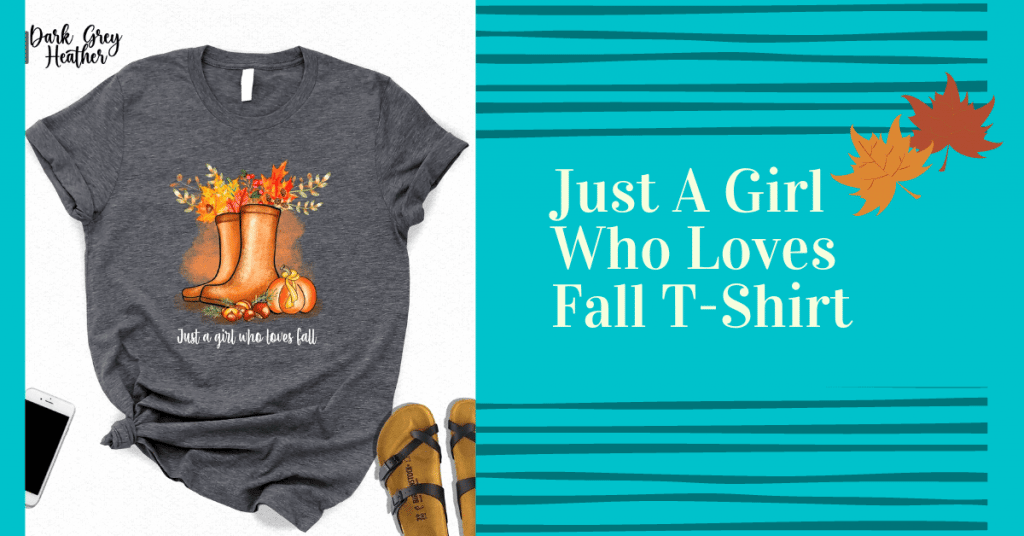 Just A Girl Who Loves Fall T-Shirt Product Description