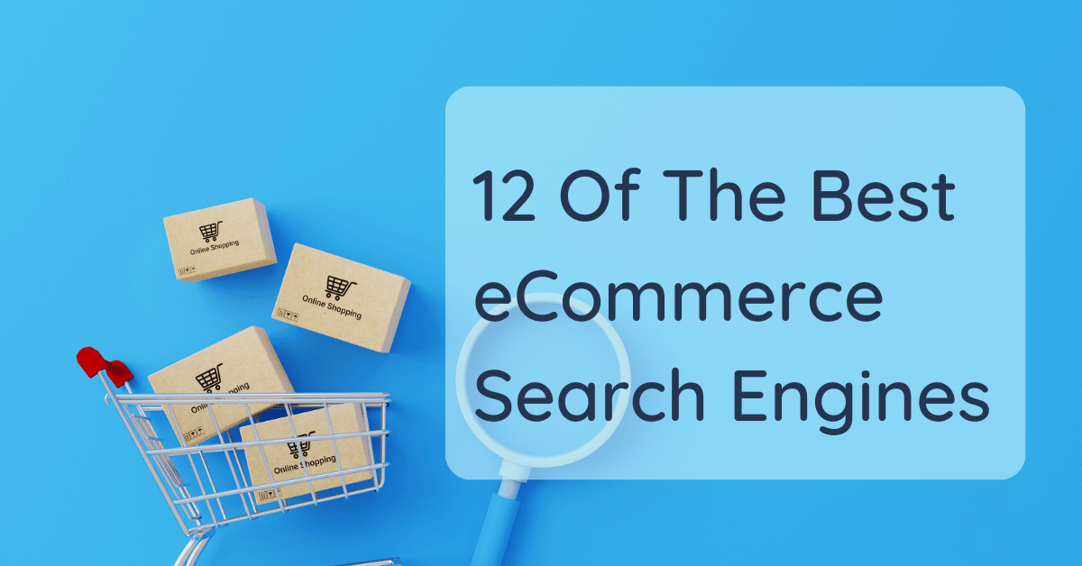 12 Of The Best eCommerce Search Engines Feature Image