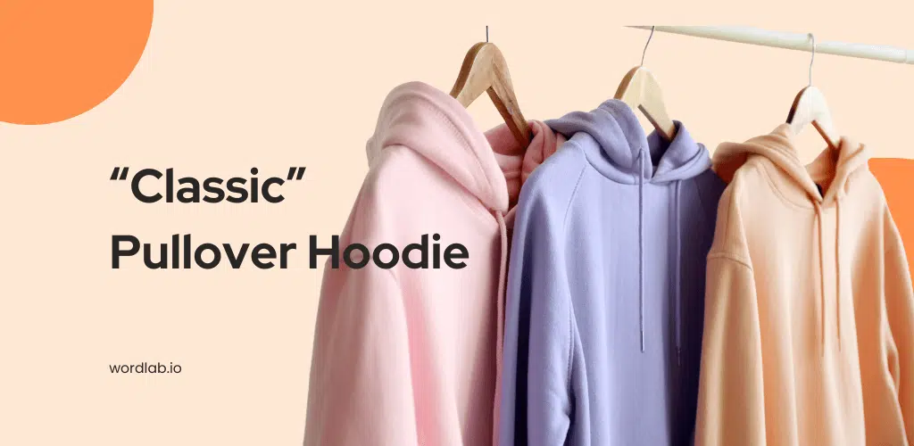 types of hoodies “classic” pullover hoodie