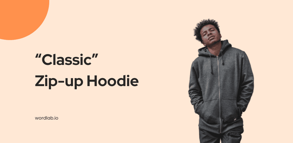 types of hoodies “classic” zip-up hoodie
