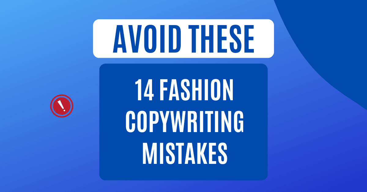 Avoid These 14 Important Fashion Copywriting Mistakes Featured Image