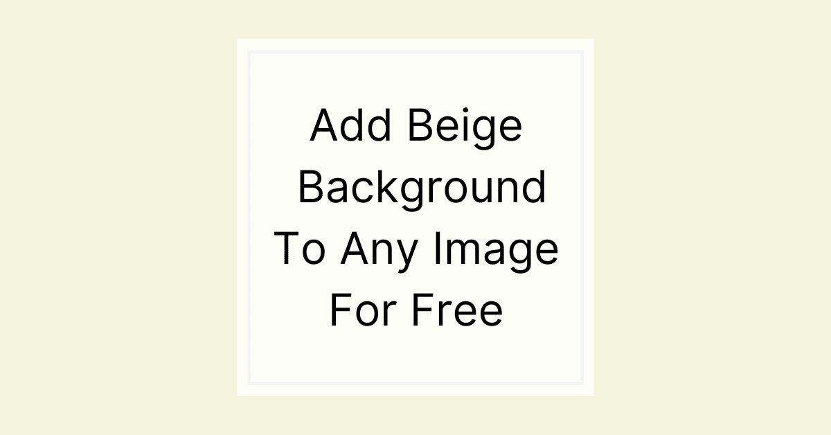 Add A Beige Background To Any Image For Free - Wordlab